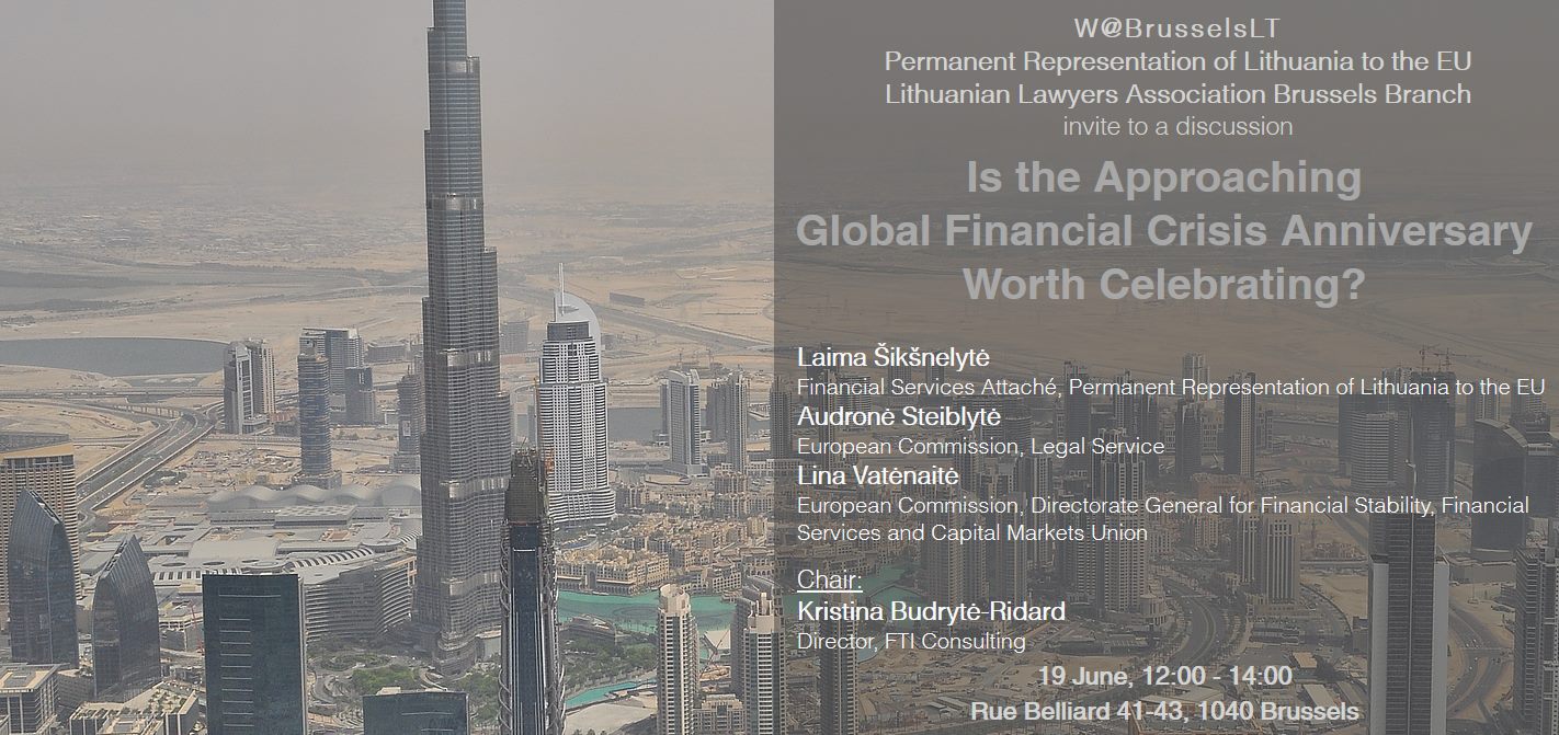 Diskusija „Pasaulinės finansų krizės jubiliejui artėjant – ar verta švęsti?” – Birželio 19 d. 12:00 – 14:00, Rue Belliard 41-43, 1040 Brussels