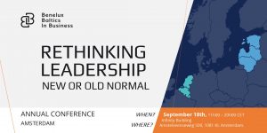 Pirmoji metinė Benelux Baltics in Business konferencija „Rethinking Leadership: new or old normal” @ Infinity building | Amsterdam | Noord-Holland | Olandija